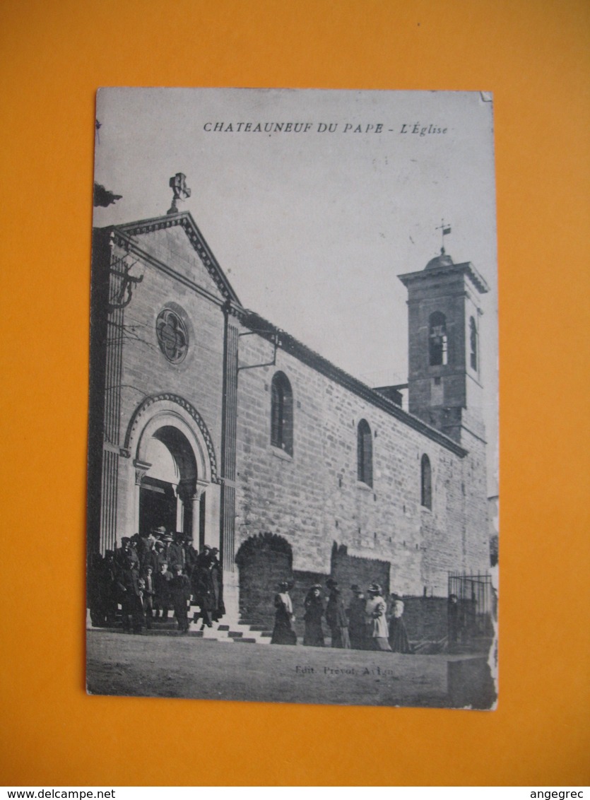 Châteauneuf Du Pape    L' Eglise - Eglises Et Cathédrales