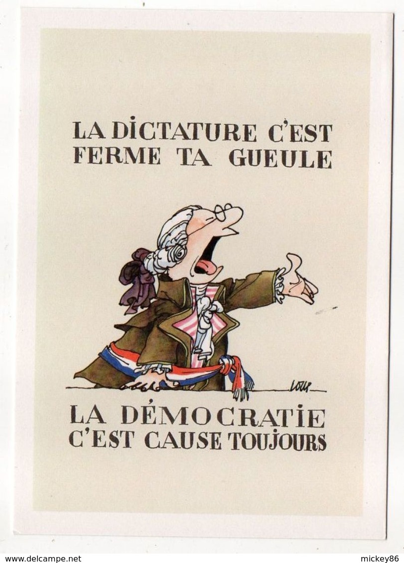 Humour--Histoire --illustrateur  LOUP --"La Dictature,c'est Ferme Ta Gueule,démocratie...cause Toujours ...)-Révolution - Humour