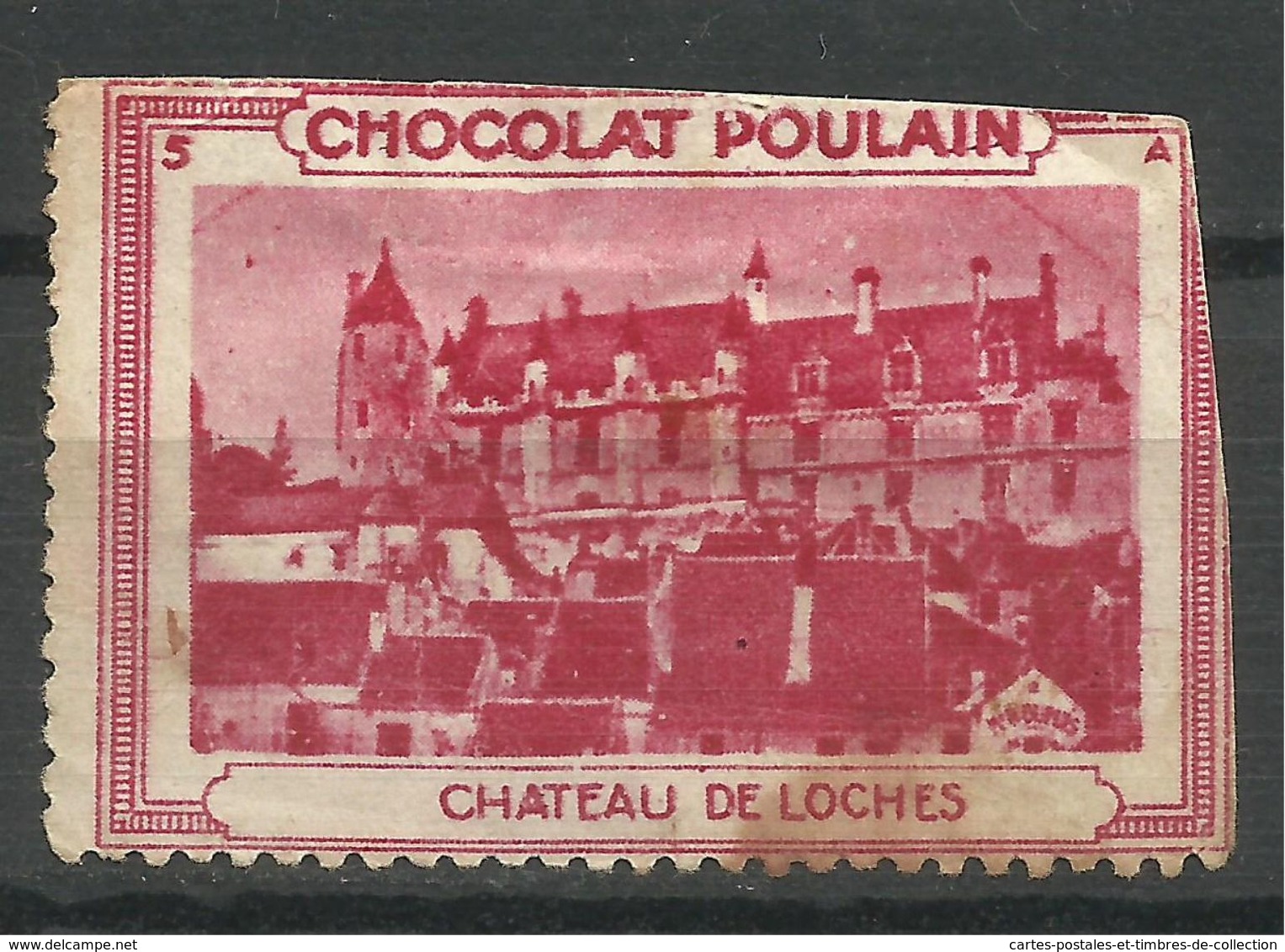 PUB CHOCOLAT POULAIN , Château De LOCHES , Vignette N° 5 A - Toerisme (Vignetten)