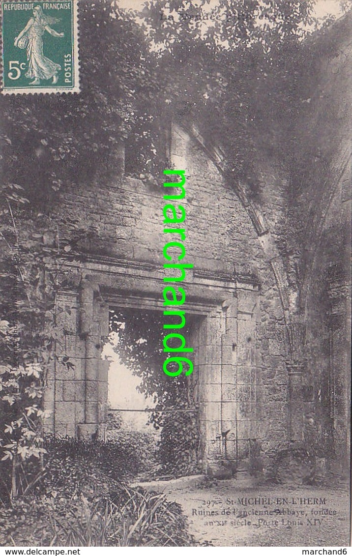 Vendée Saint Michel En L Herm Ruines De L Ancienne Abbaye Fondée Au XIe Siècle Porte Louis XIV éditeur GMD Dugleux N°297 - Saint Michel En L'Herm