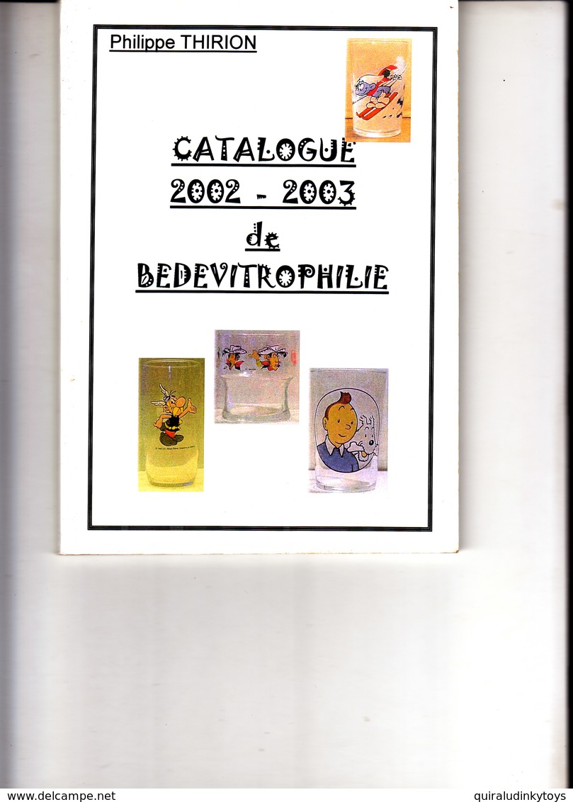 PEU COURANT CATALOGUE 2002/2003 DE BEDEVITROPHILIE PAR PH THIRION - Objets Publicitaires