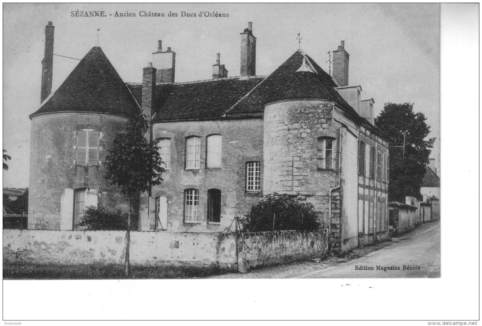 SEZANNE Ancien Château Des Ducs D'Orléans - Sezanne