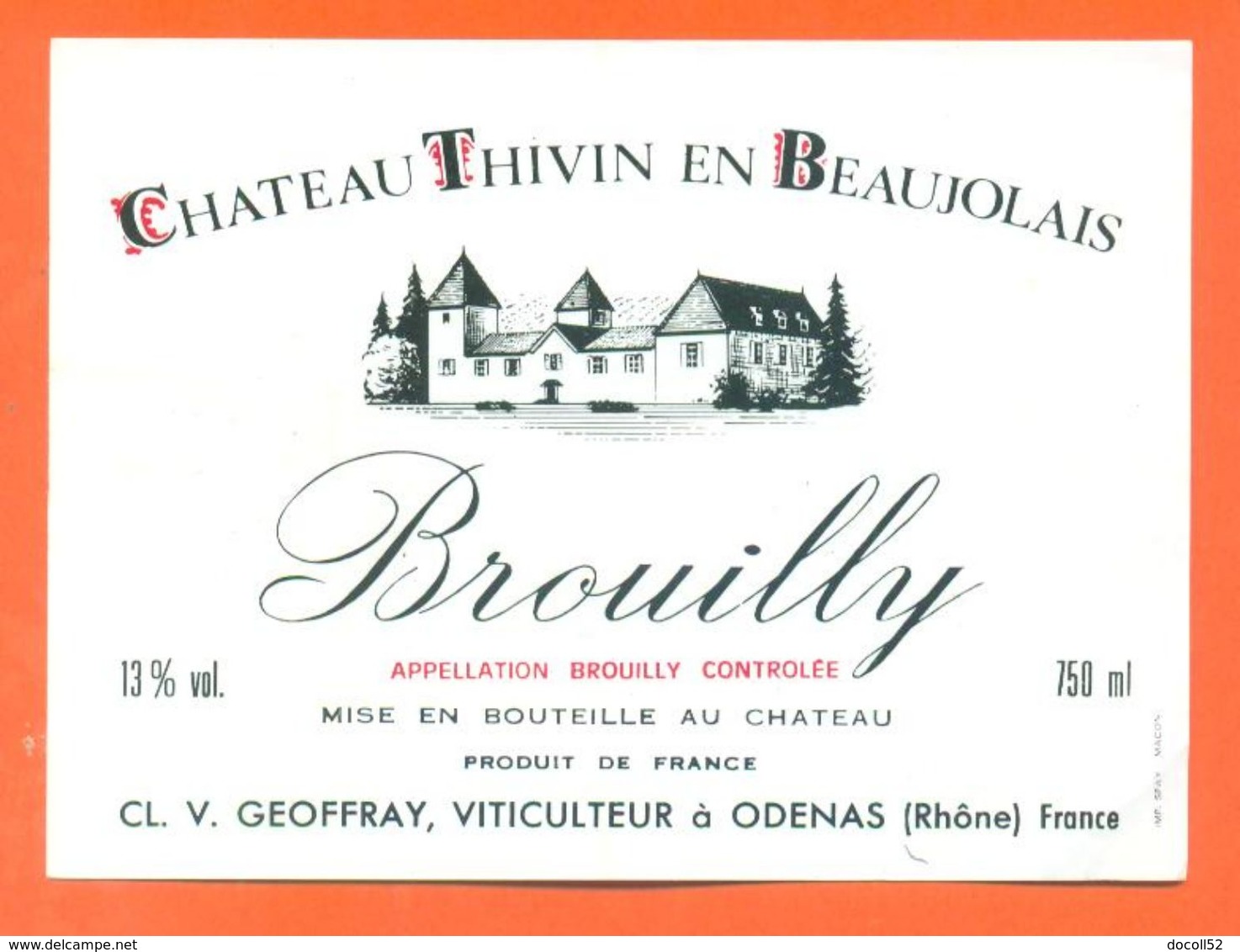 étiquette De Vin Brouilly Chateau Thivin En Beaujolais - V Geoffray à Odenas - 75 Cl - Beaujolais