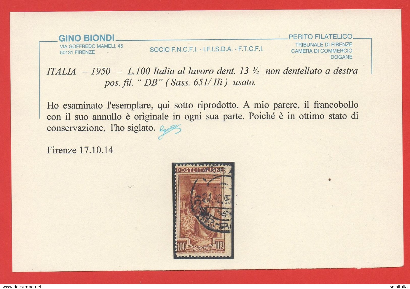 1950 (651) Italia Al Lavoro Lire 100 Dent 13 1/2 - Varietà: Non Dentellato Verticalmente Certificato Gino Biondi - Varietà E Curiosità