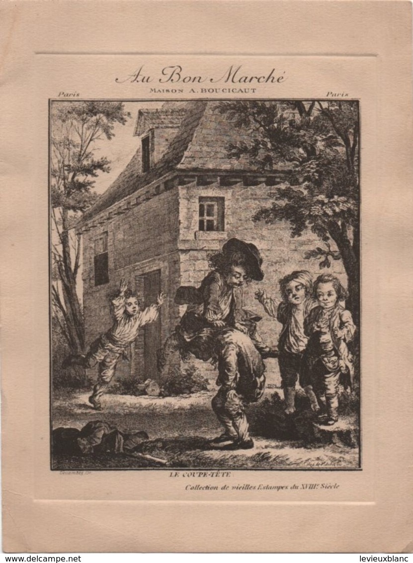 Au Bon Marché/Maison Boucicaut/Vieilles Estampes XVIIIè /Le Coupe - Tête /Devambez Gr /Vers 1880-90 IMA423 - Au Bon Marché