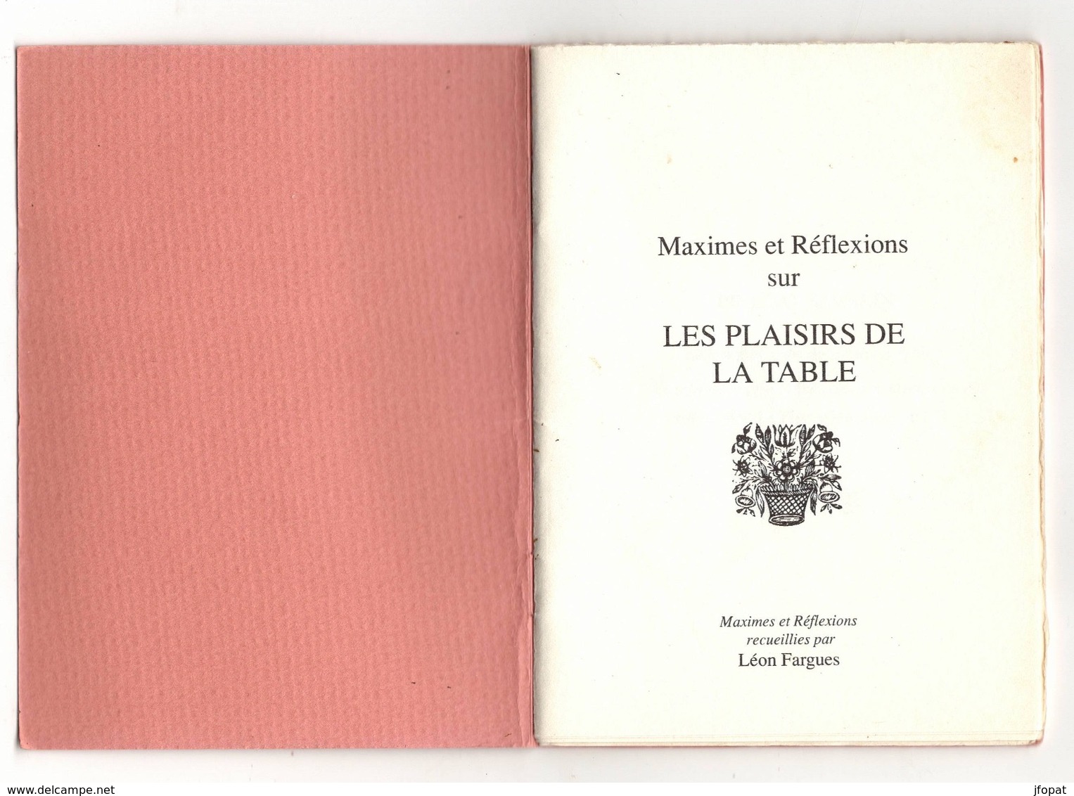 Petit Livret (10,7 X 14,7) Maximes Et Réflexions Sur Les Plaisirs De La Table, Entre Autres Celles De BRILLAT SAVARIN - Other & Unclassified