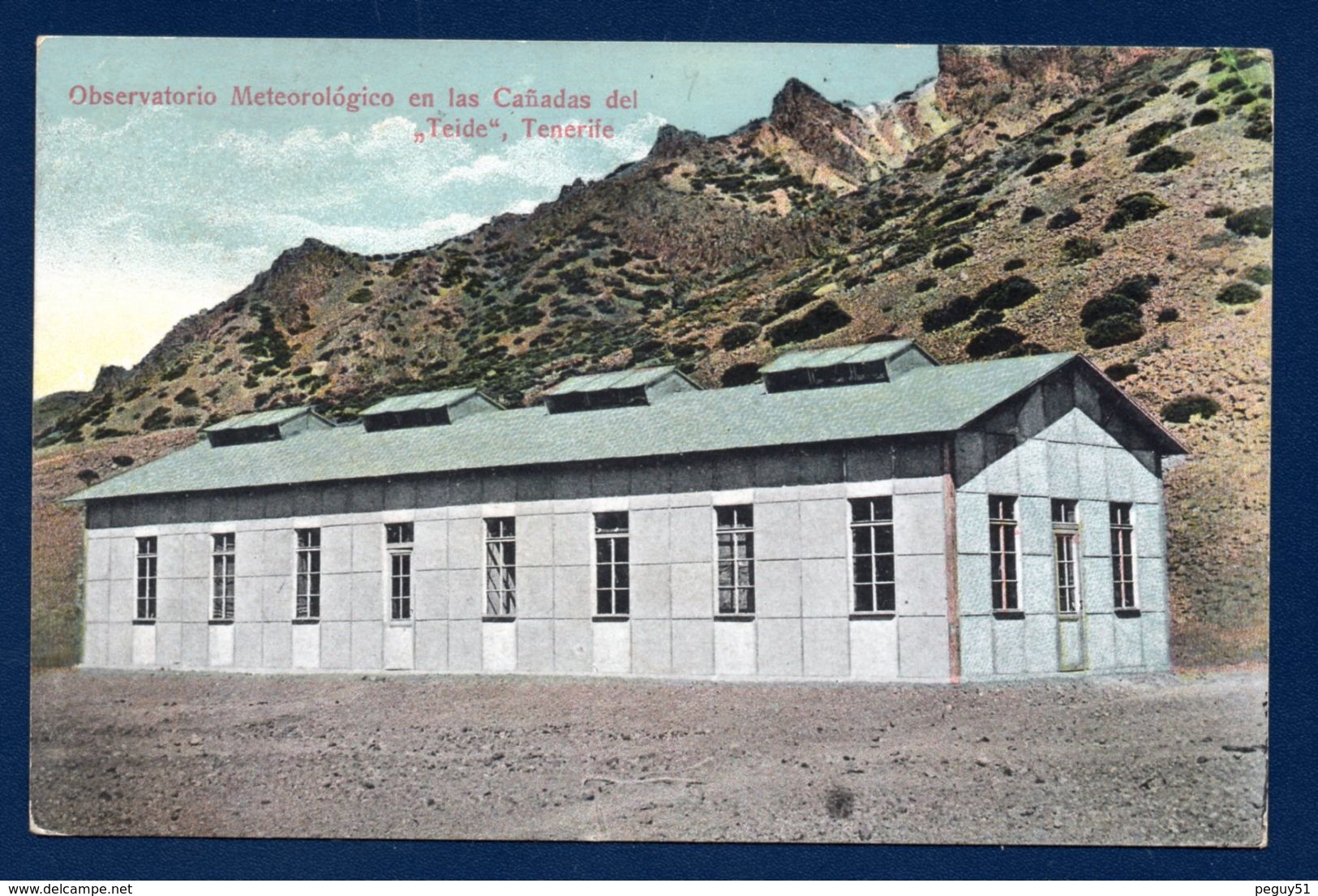 Espagne. Tenerife. Observatorio Meteorologico En Las Cañadas Del Teide.1920 - Tenerife