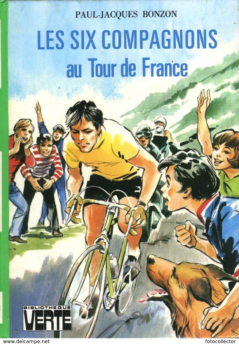 Bibliothèque Verte : Les Six Compagnons Au Tour De France Par Bonzon (ISBN 2010026853) - Bibliothèque Verte