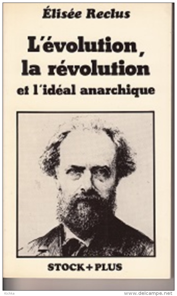 Elisée Reclus -L'évolution, La Révolution Et L'idéal Anarchique - Politik