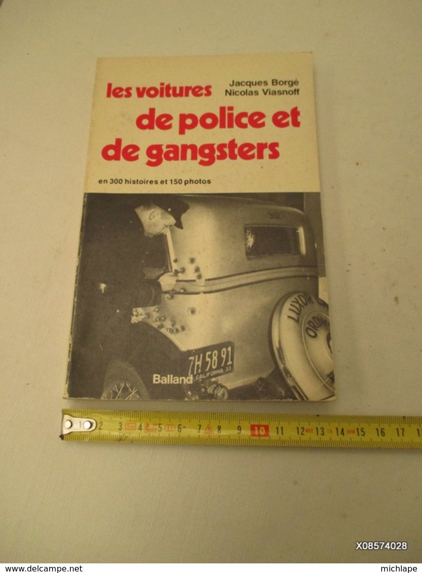 Livre Broché LES VOITURES DE POLICE ET DE GANGSTERS Format 21 Cm X14 Cm édit. 1978 Balland 188 Pages Illustrées  Tb Etat - Français