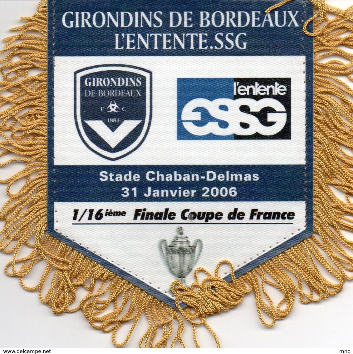 Fanion Du Match  BORDEAUX / ENTENTE SANNOIS SAINT GRATIEN Coupe De France 2006 - Habillement, Souvenirs & Autres