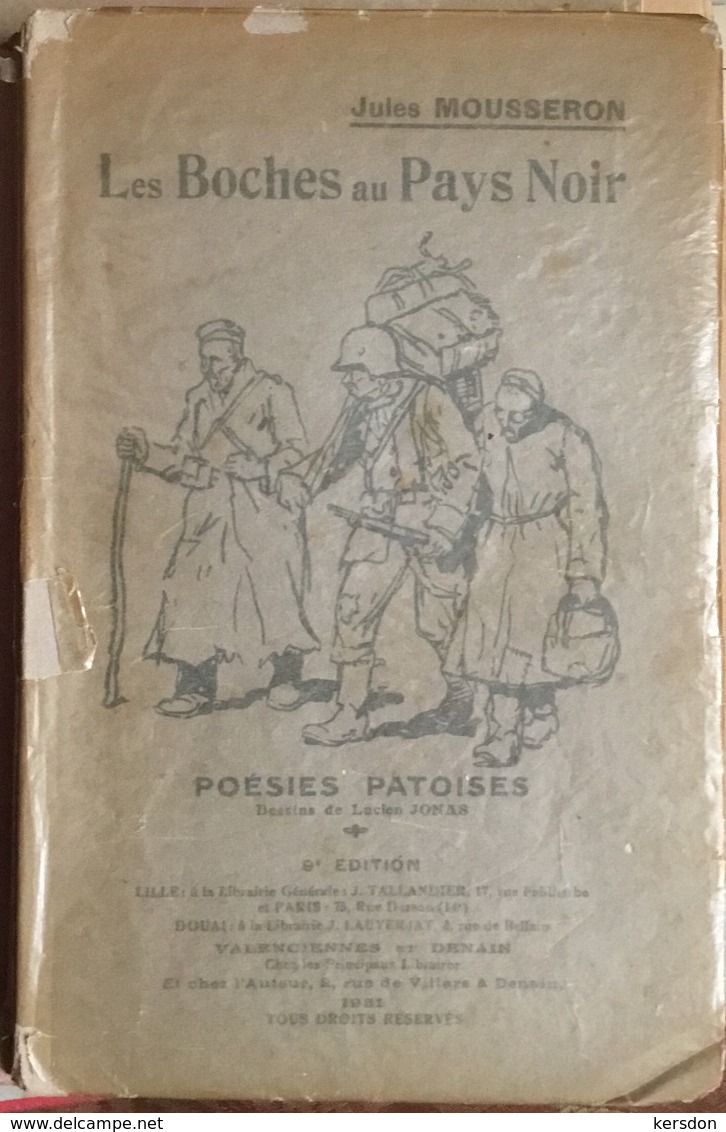 Livre Jules Mousseron - Les Boches Au Pays Noir - 1931 - Autres & Non Classés