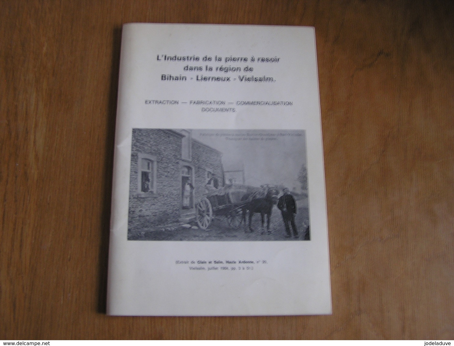 L' INDUSTRIE DE LA PIERRE à RASOIR DANS LA REGION DE BIHAIN LIERNEUX VIELSALM Régionalisme Ardenne Carrière Coticule - Belgien