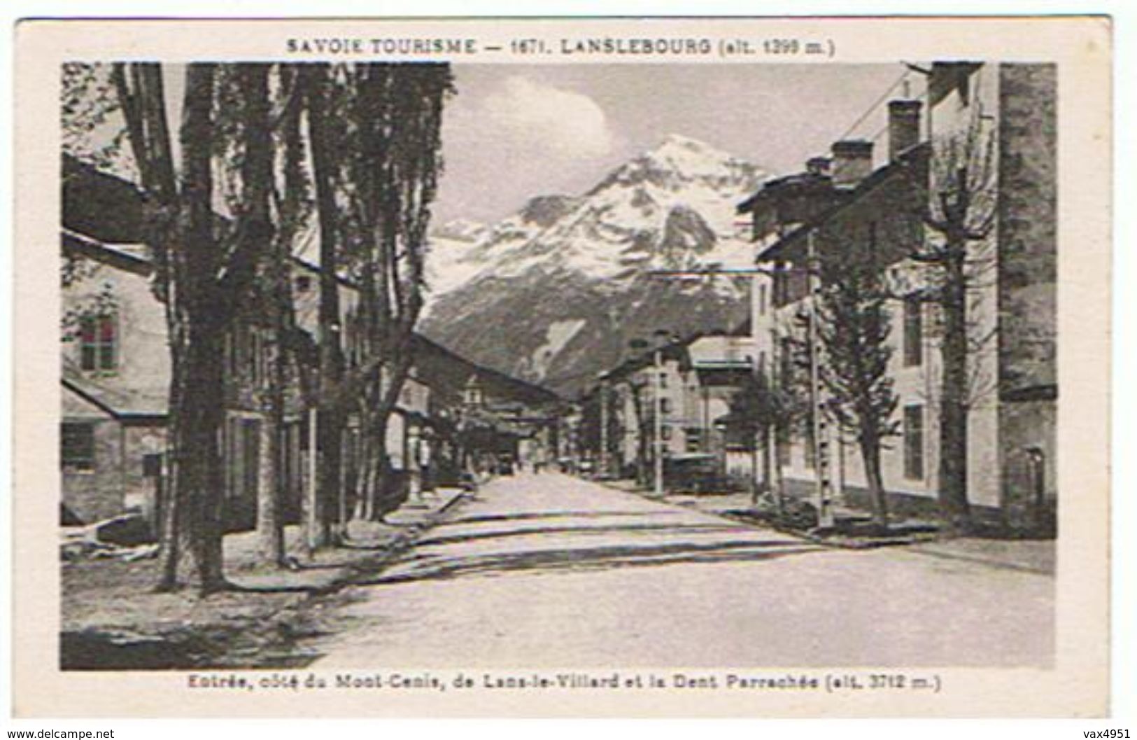 LANSLEBOURG  ENTREE COTE MONT CENIS DE LANS LE VILLARD ET LA DENT   *****      RARE  A   SAISIR   **** - Autres & Non Classés