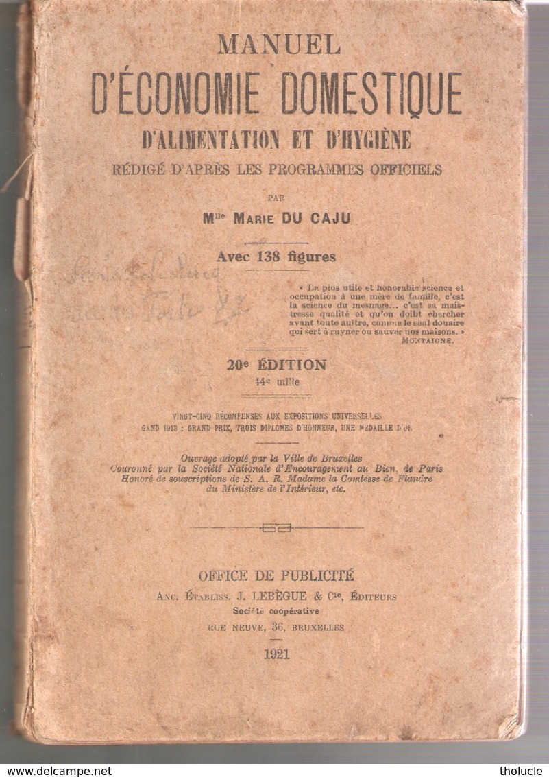 Manuel Scolaire D'Economie Domestique--Ménagère-1921-Alimentation-Hygyène-Marie Du Caju-138 Figures-Table Matières-250 P - Economie