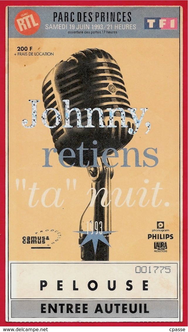 TICKET De CONCERT 1993 "JOHNNY Retiens "ta" Nuit" HALLYDAY- PARC Des PRINCES 75016 Paris - Konzertkarten