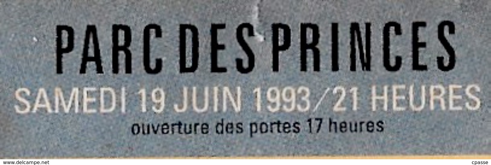 TICKET De CONCERT 1993 "JOHNNY Retiens "ta" Nuit" HALLYDAY- PARC Des PRINCES 75016 Paris - Tickets De Concerts