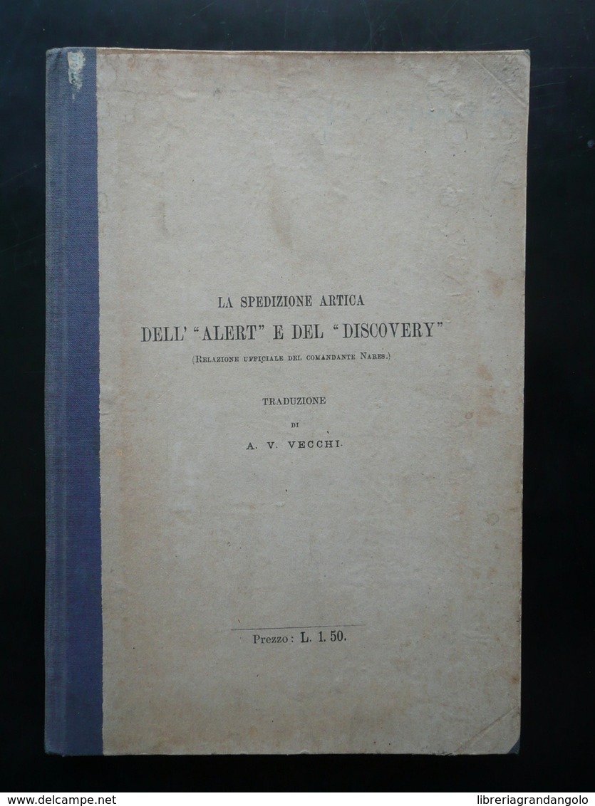 La Spedizione Artica Dell'Alert E Del Discovery Nares Rivista Marittima 1877 - Non Classificati