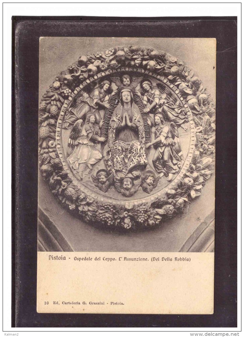 12124   -    PISTOIA - OSPEDALE DEL CEPPO: L'ASSUNZIONE ( L. DELLA ROBBIA)     /     NUOVA - Pistoia