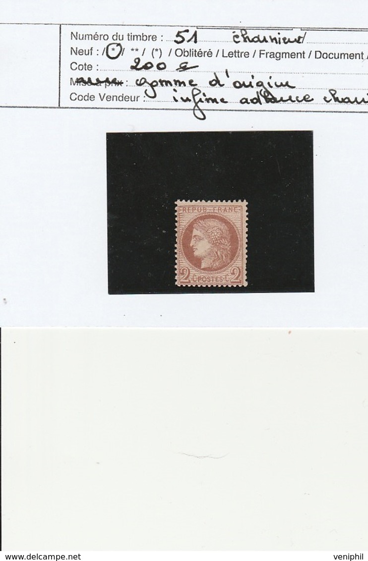 TIMBRE CERES N° 51 NEUF -GOMME D'ORIGINE -INFIME ADHERENCE CHARNIERE -ANNEE 1872 - COTE : 200 € - 1871-1875 Cérès