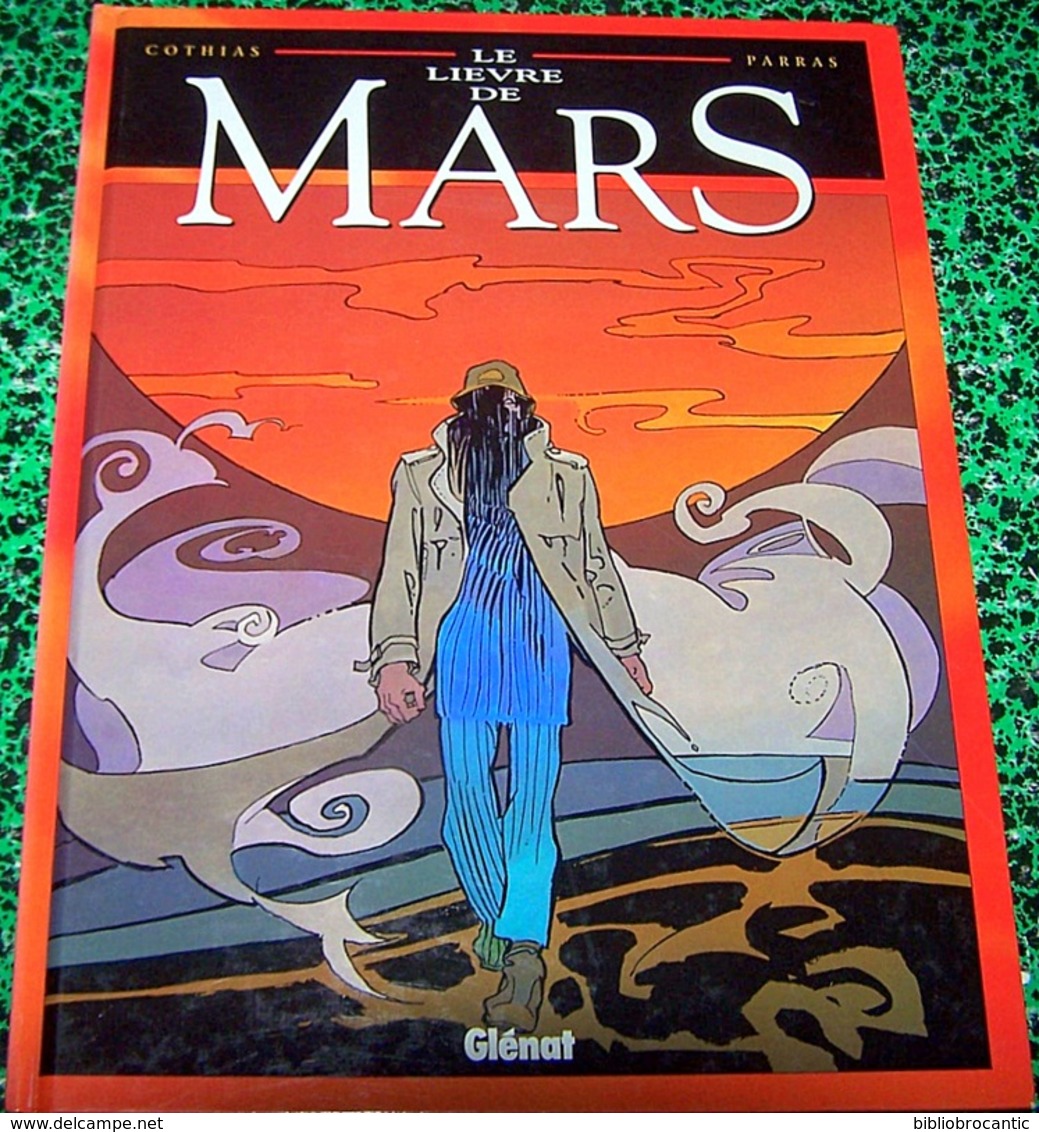 LE LIEVRE De " M A R S " Vol. 1 Par GOTHIAS / PARRAS / Edition Originale 1993 - Autres & Non Classés