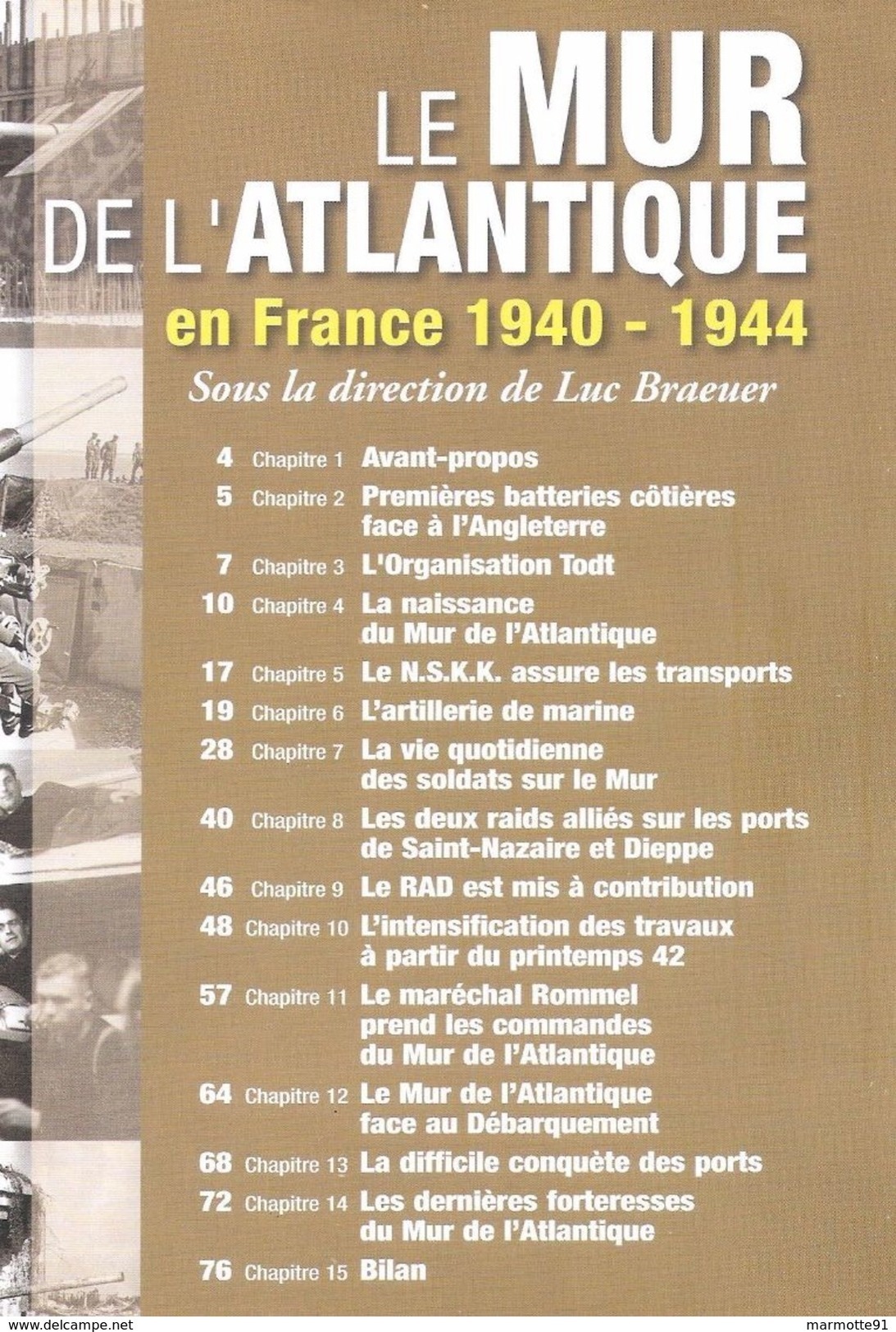 LE MUR ATLANTIQUE EN FRANCE 1940 1944 TODT NSKK ARTILLERIE MARINE BUNKER GAZETTE ARMES HORS SERIE 17 - 1939-45