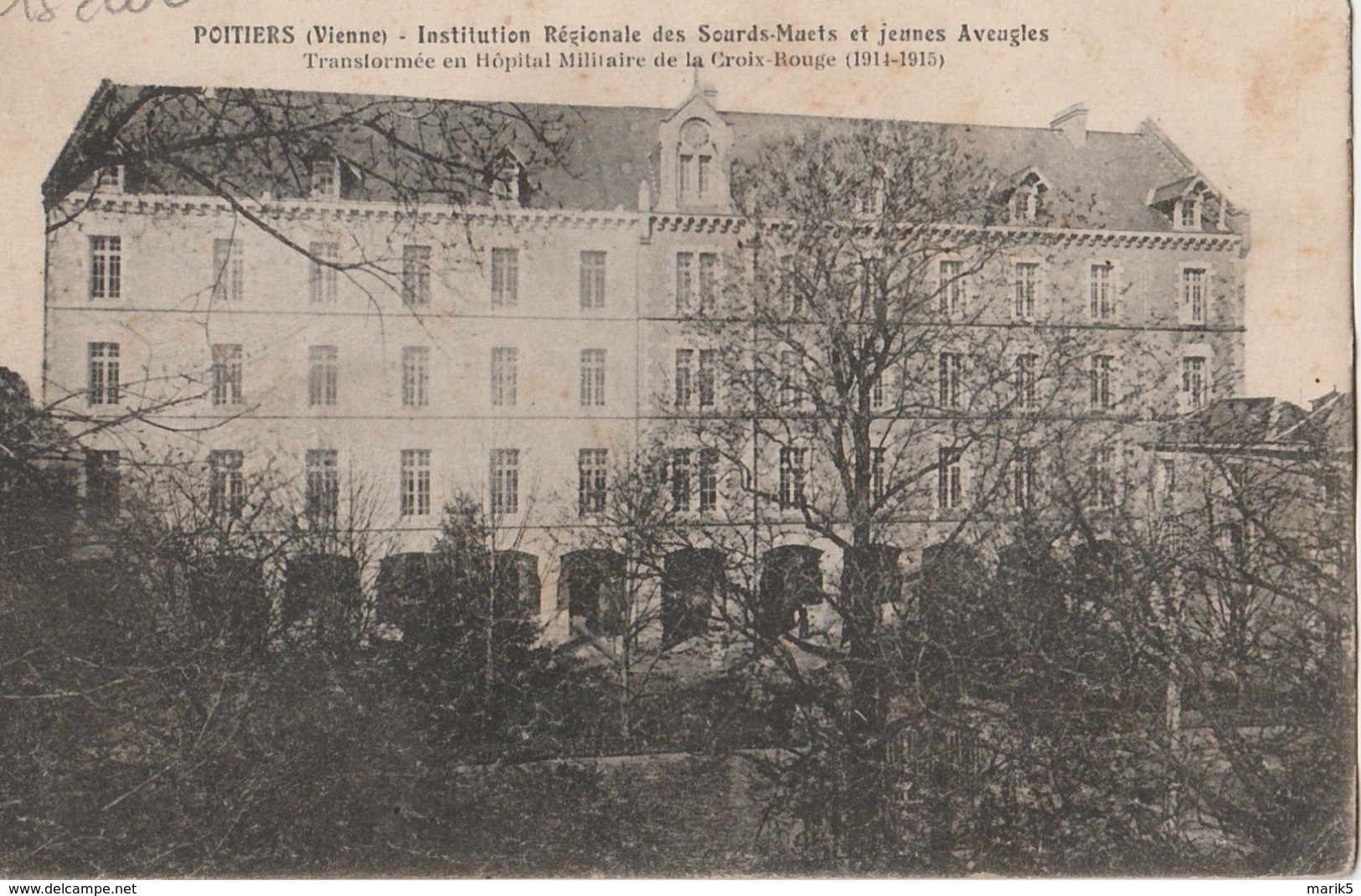 POITIERS Institution Régionale Des Sourds-muets Et Jeunes Aveugles, Hôpital Militaire De La Croix Rouge (1914-1915) - Poitiers