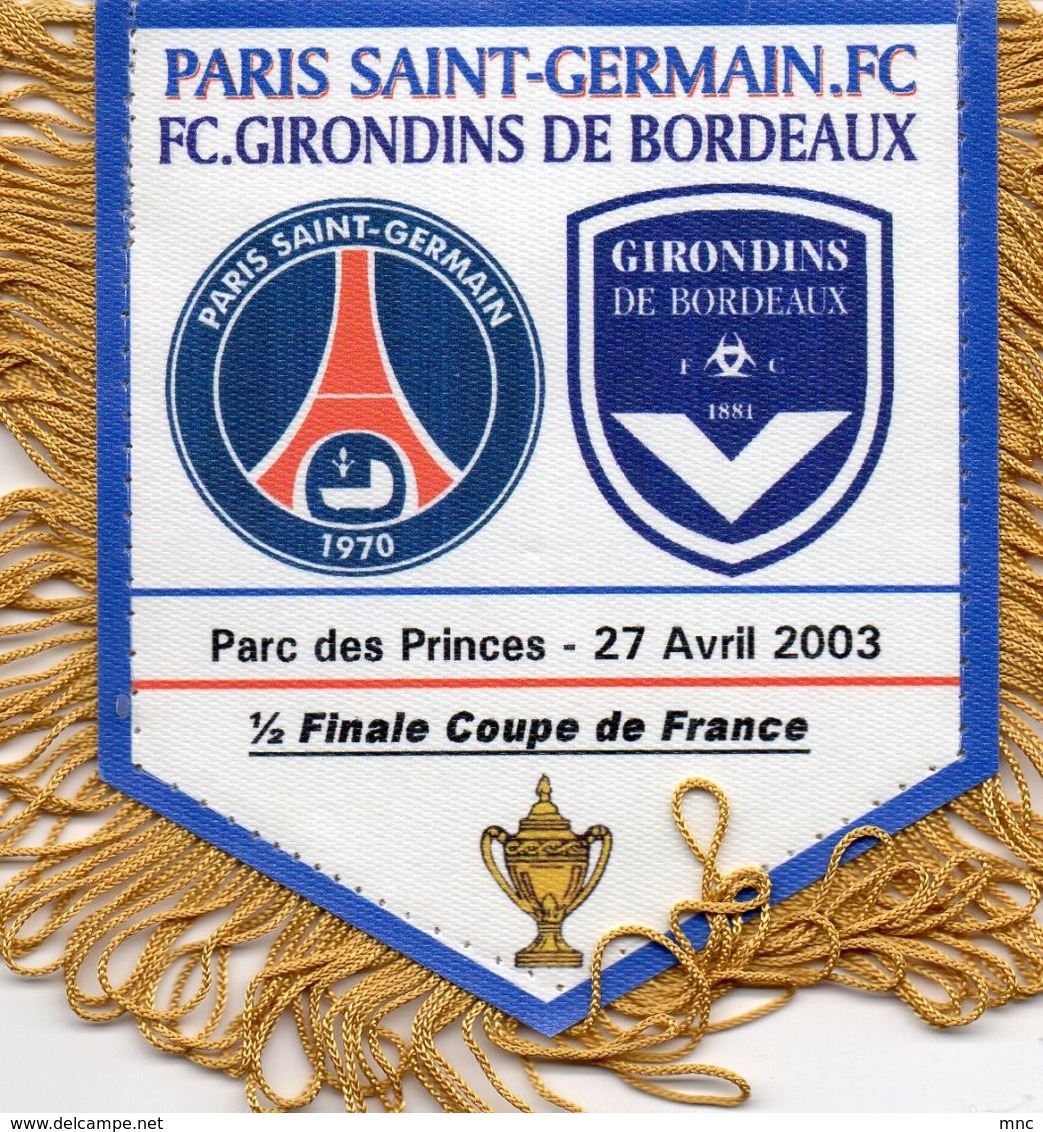 Fanion Du Match   PSG / BORDEAUX  Coupe De France 2003 - Bekleidung, Souvenirs Und Sonstige