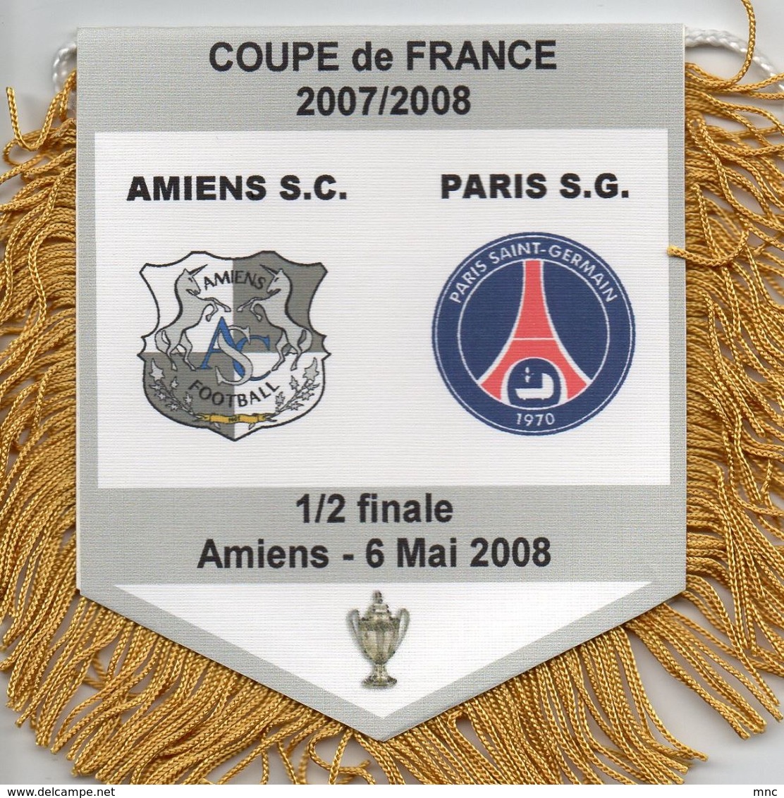 Fanion Du Match   AMIENS / PSG     Coupe De France 2008 - Abbigliamento, Souvenirs & Varie