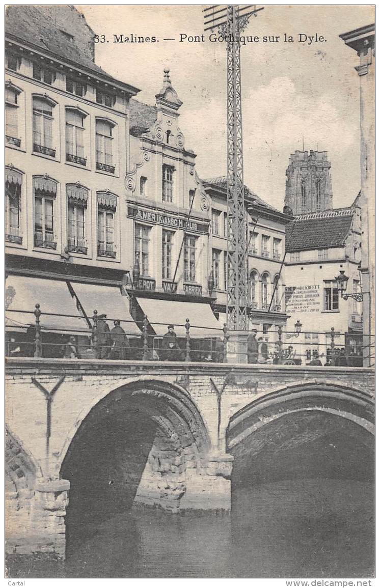 MALINES - Pont Gothique Sur La Dyle - Malines