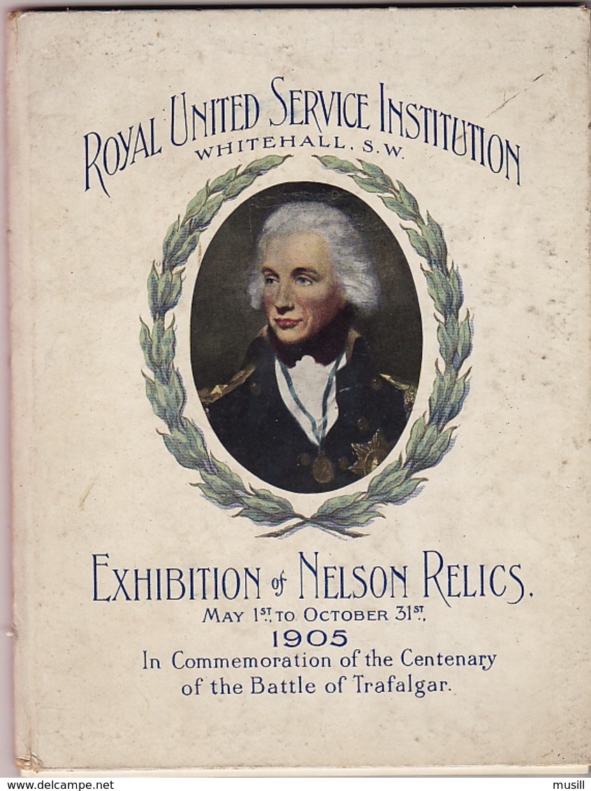 Exhibition Of Nelson Relics. May 1st,. To October 31st., 1905. In Commemoration Of The Centenary Of The Battle Of Trafal - English