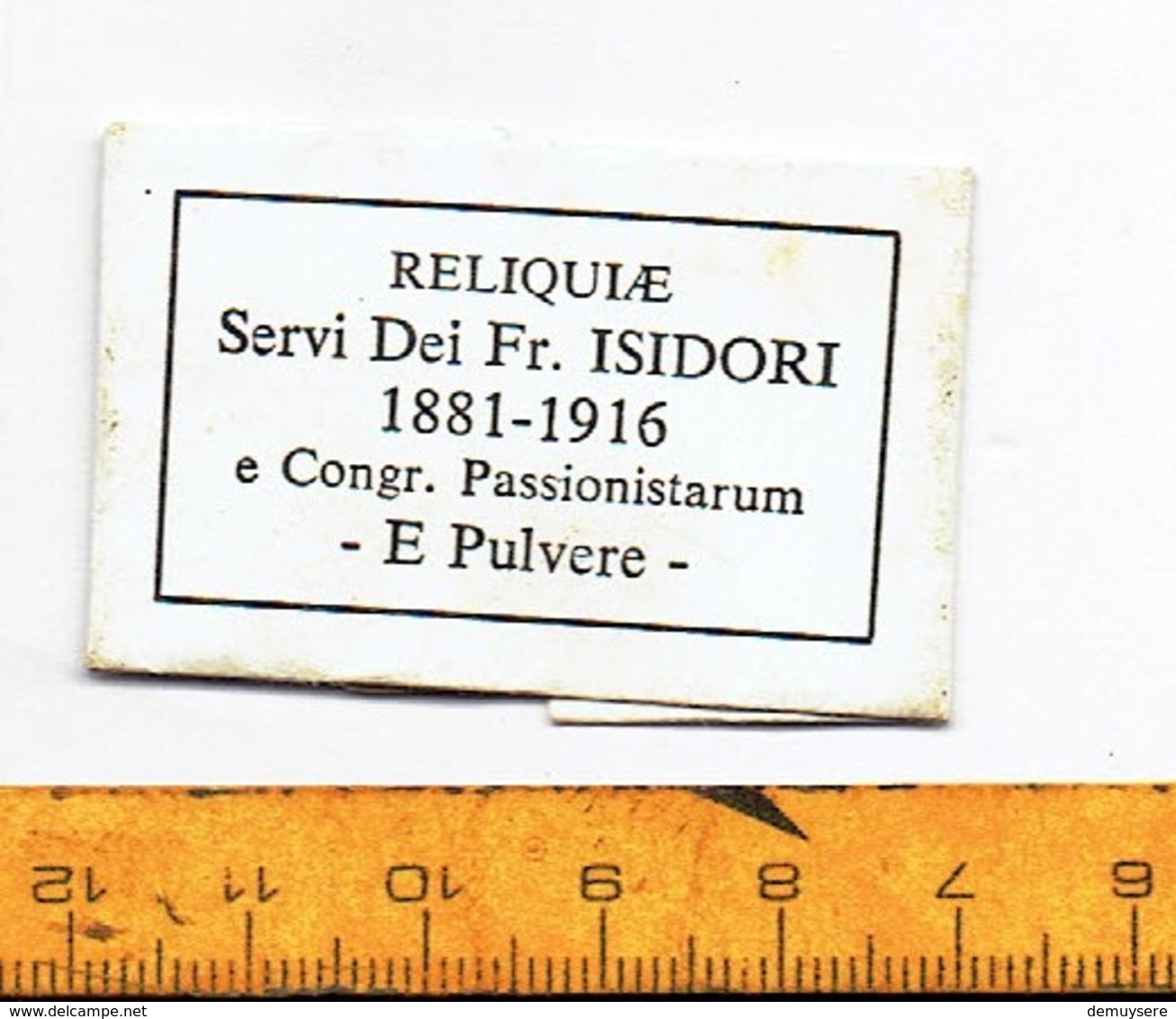 3 - Relique -  Relikwie - RELIQUIAE - SERVI DEI FR. ISIDORI 1881 - 1916 E PULVERE - Religion & Esotérisme