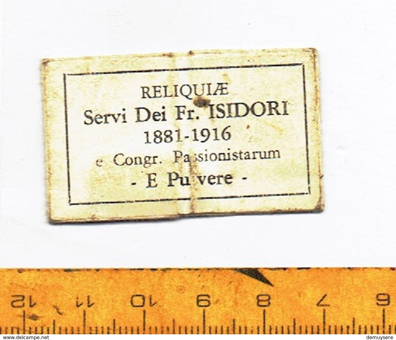 4 - Relique -  Relikwie - RELIQUIAE - SERVI DEI FR. ISIDORI 1881 - 1916 E PULVERE - Religione & Esoterismo