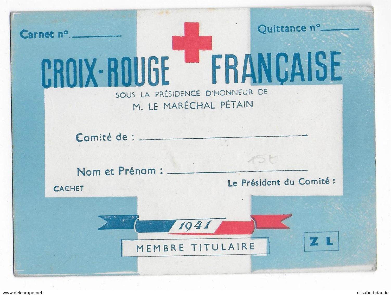 1941 - RED CROSS - CROIX-ROUGE - CARTE De MEMBRE SOUS LA PRESIDENCE DU MARECHAL PETAIN - Croix Rouge