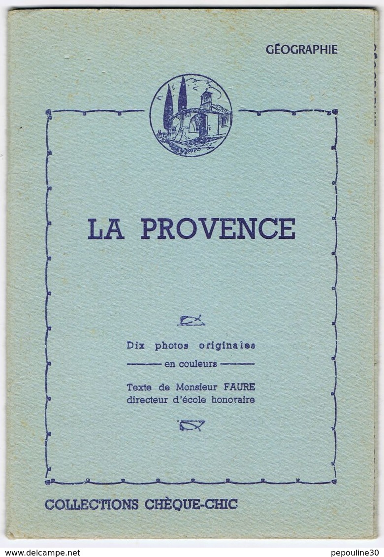 ** LA PROVENCE ** 10 PHOTOS ORIGINALES EN COULEURS // TEXTE DE Mr FAURE DIRECTEUR D'ÉCOLE HONORAIRE ** - Géographie