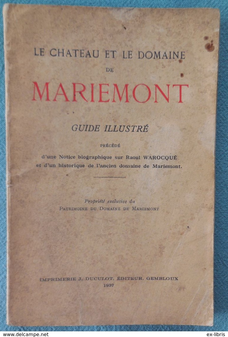 01 - MARIEMONT - Le Château Et Le Domaine De Mariemont - Guide Illustrée - 1937 - Histoire