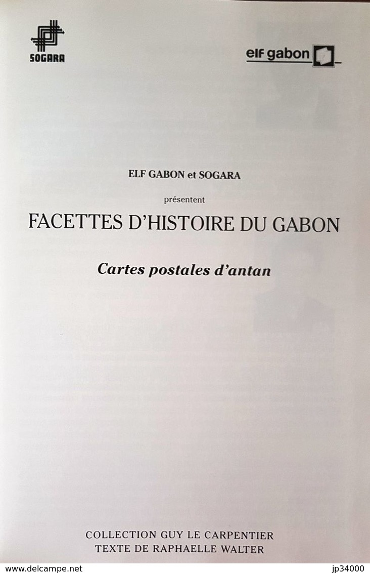 FACETTES D'HISTOIRE DU GABON Cartes Postales D'antan. (Guy Le CARPENTIER- Raphaele WALTER) - Books & Catalogues