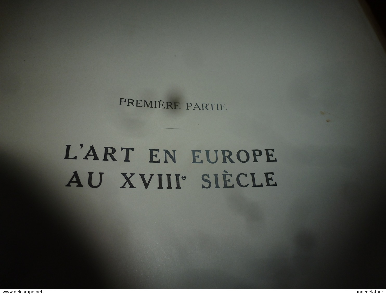 1938 IMPORTANT livre sur L'HISTOIRE de L'ART en Europe au 18ème siècle , tome 4 - nombreuses photos par Giraudon,etc