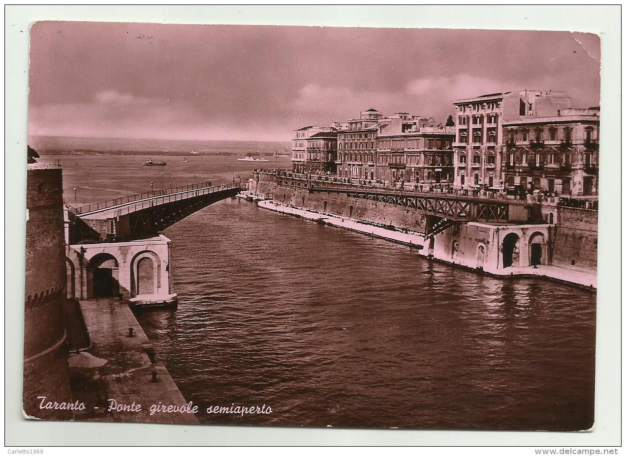 TARANTO - PONTE GIREVOLE SEMIAPERTO   VIAGGIATA FG - Taranto