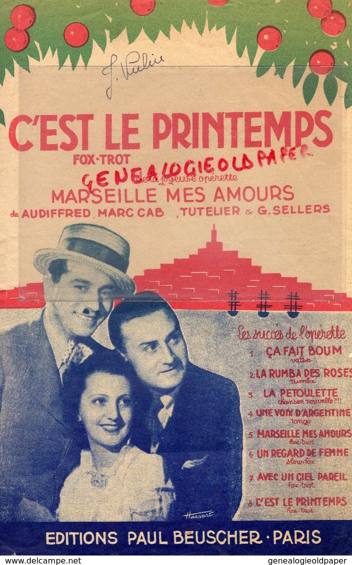 13- MARSEILLE- PARTITION MUSIQUE C' EST LE PRINTEMPS-FOC TROT-MARSEILLE MES AMOURS-AUDIFFRED-MARC CAB-TUTELIER-1940 - Scores & Partitions