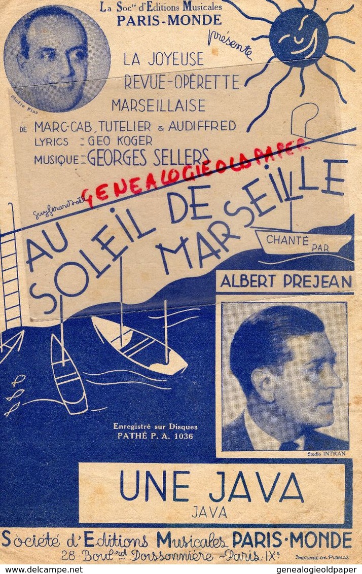 13- MARSEILLE-PARTITION MUSIQUE AU SOLEIL DE MARSEILLE-ALBERT PREJEAN-UNE JAVA- MARC CAB-TUTELIER-GEO KOGER-G. SELLERS - Noten & Partituren