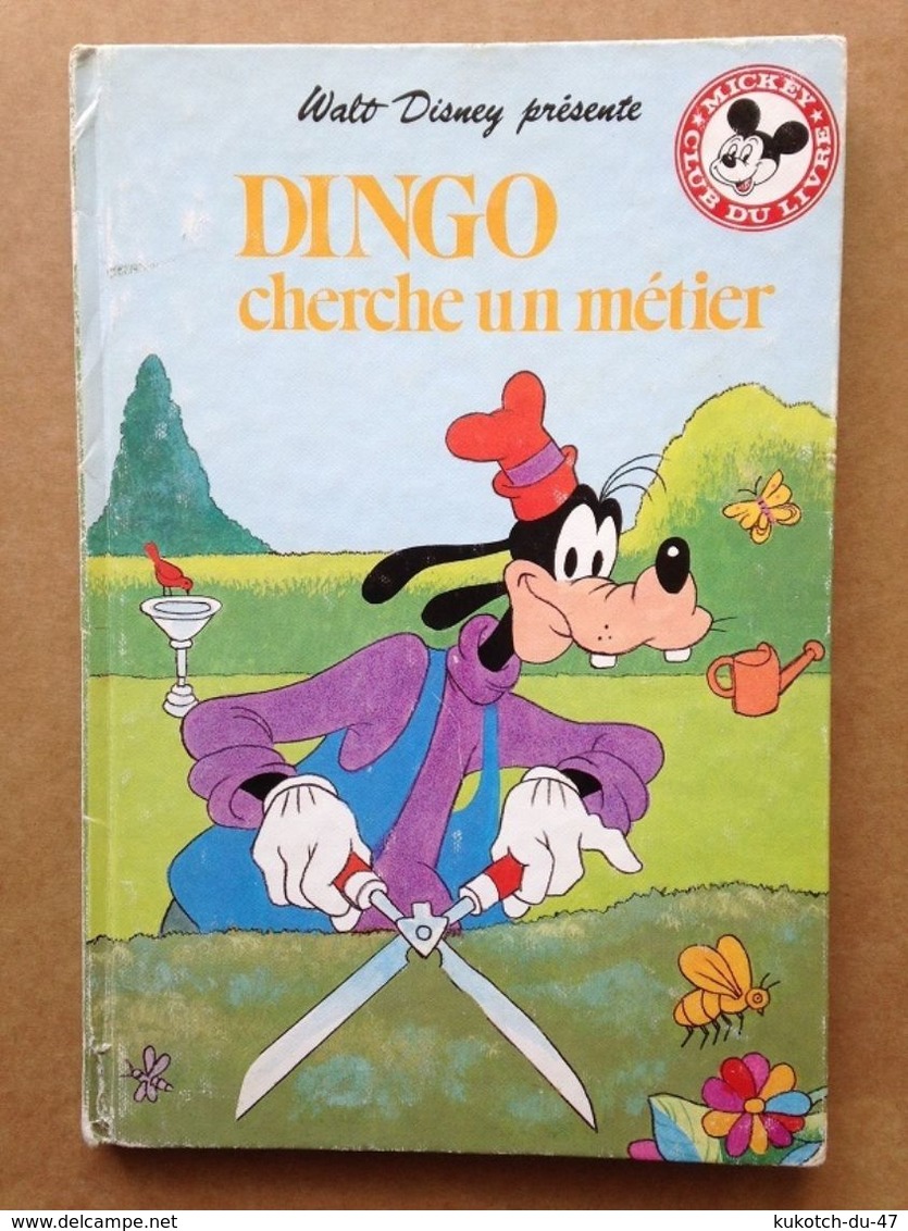 Disney - Mickey Club Du Livre - Dingo Cherche Un Métier (1989) - Disney