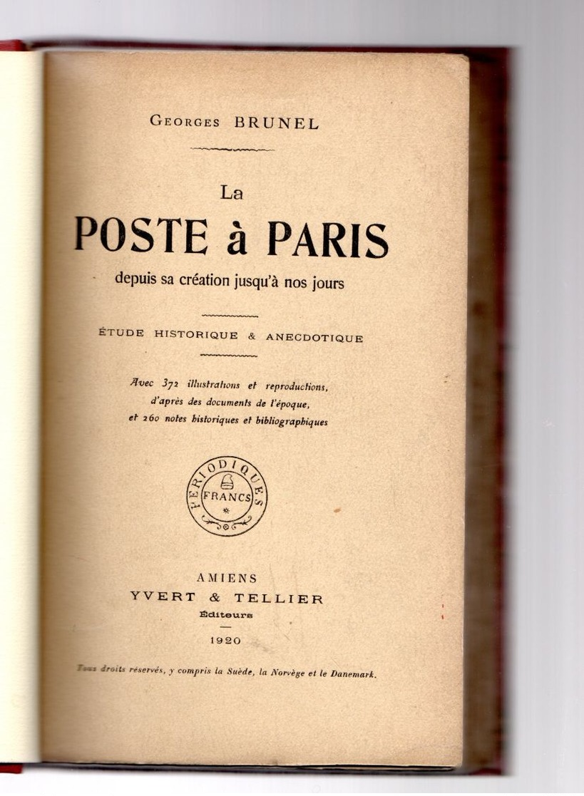 Brunel : La Poste à Paris Depuis Sa Création Ed Yvert 1920 395 P TTB ( Relié Luxe Tranche Cuir Ex Collection Soetemans ) - Autres & Non Classés