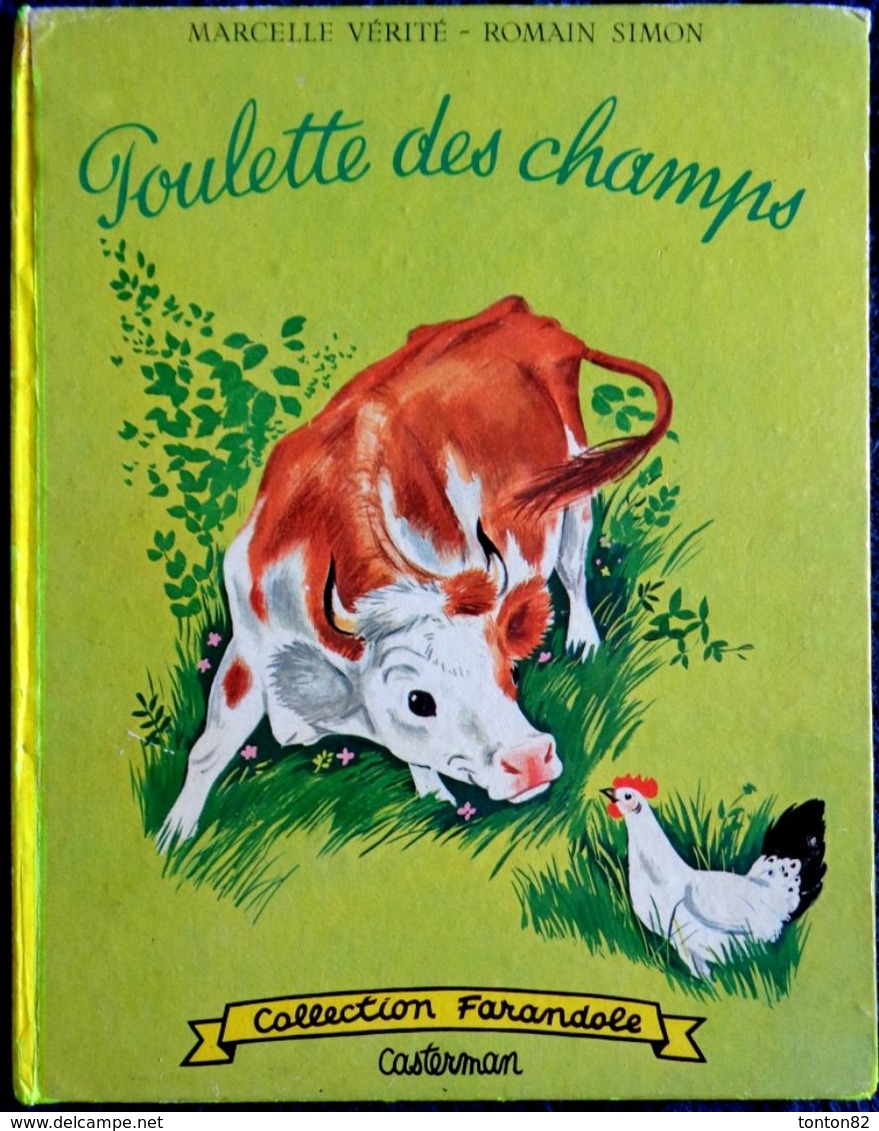 Marcelle Vérité - Poulette Des Champs - Casterman / Collection Farandole - ( 1962 ) . - Casterman