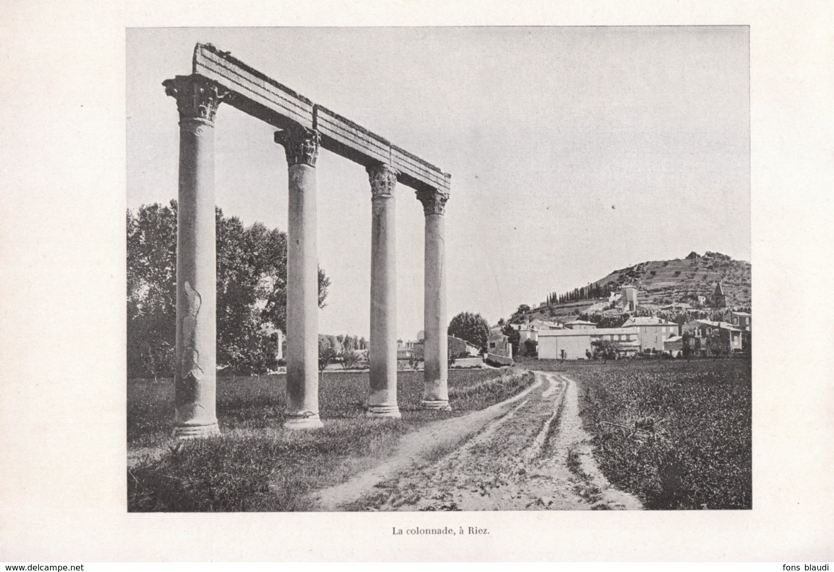 1900 - Iconographie - Riez (Alpes-de-Haute-Provence) - La Colonnade - FRANCO DE PORT - Non Classés