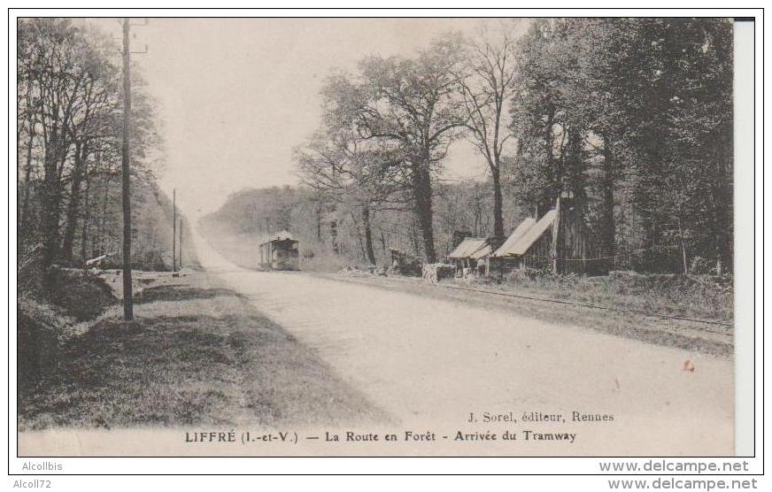 Liffre-La Route En Forêt-Arrivée Du Tramway.Sorel Edit.Rennes. - Otros & Sin Clasificación