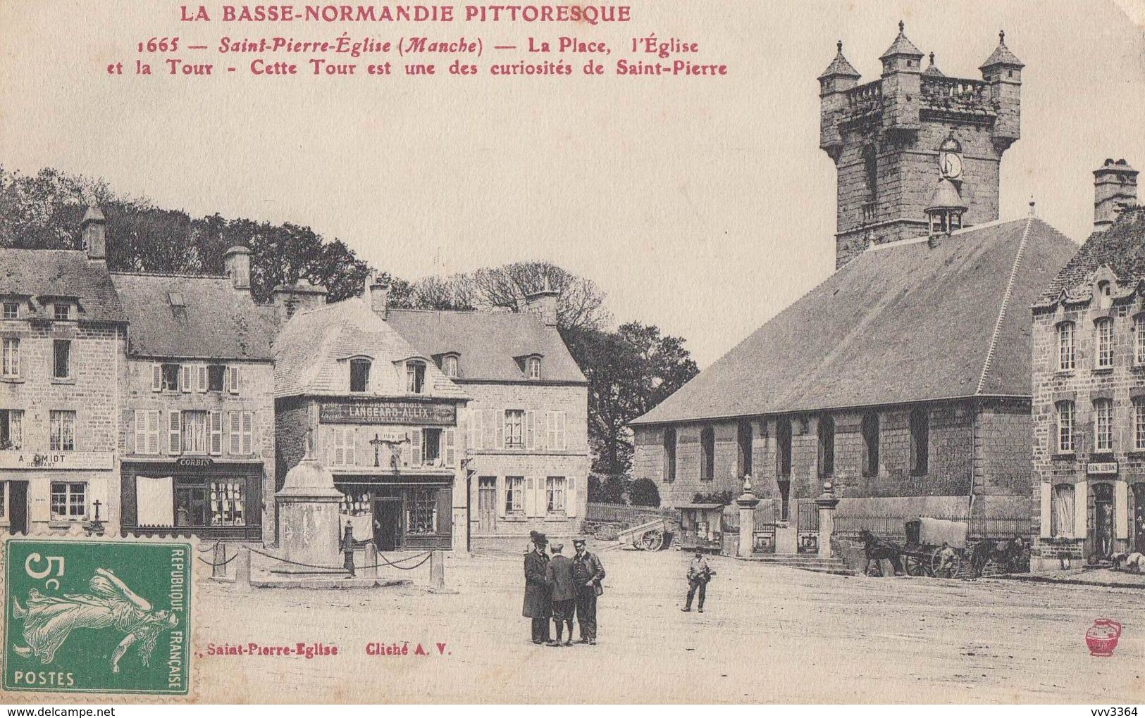 SAINT-PIERRE-EGLISE: La Place, L'Eglise Et La Tour - Saint Pierre Eglise