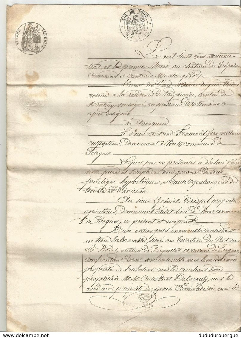 1863 : ACTE DE VENTE D UN PETIT IMMEUBLE SITUE DANS LA COMMUNE DE FARGUES DEVANT NOTAIRE DE MONTCUQ - Manuscrits