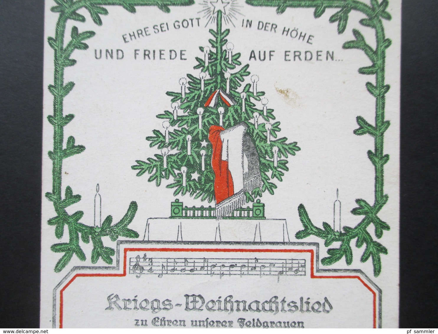 AK Liedpostkarte Feldpostkarte 1.WK 1917 Kriegs Weihnachtslied Zu Ehren Unserer Feldgrauen. O Tannebaum. Ehre Sei Gott - Music And Musicians