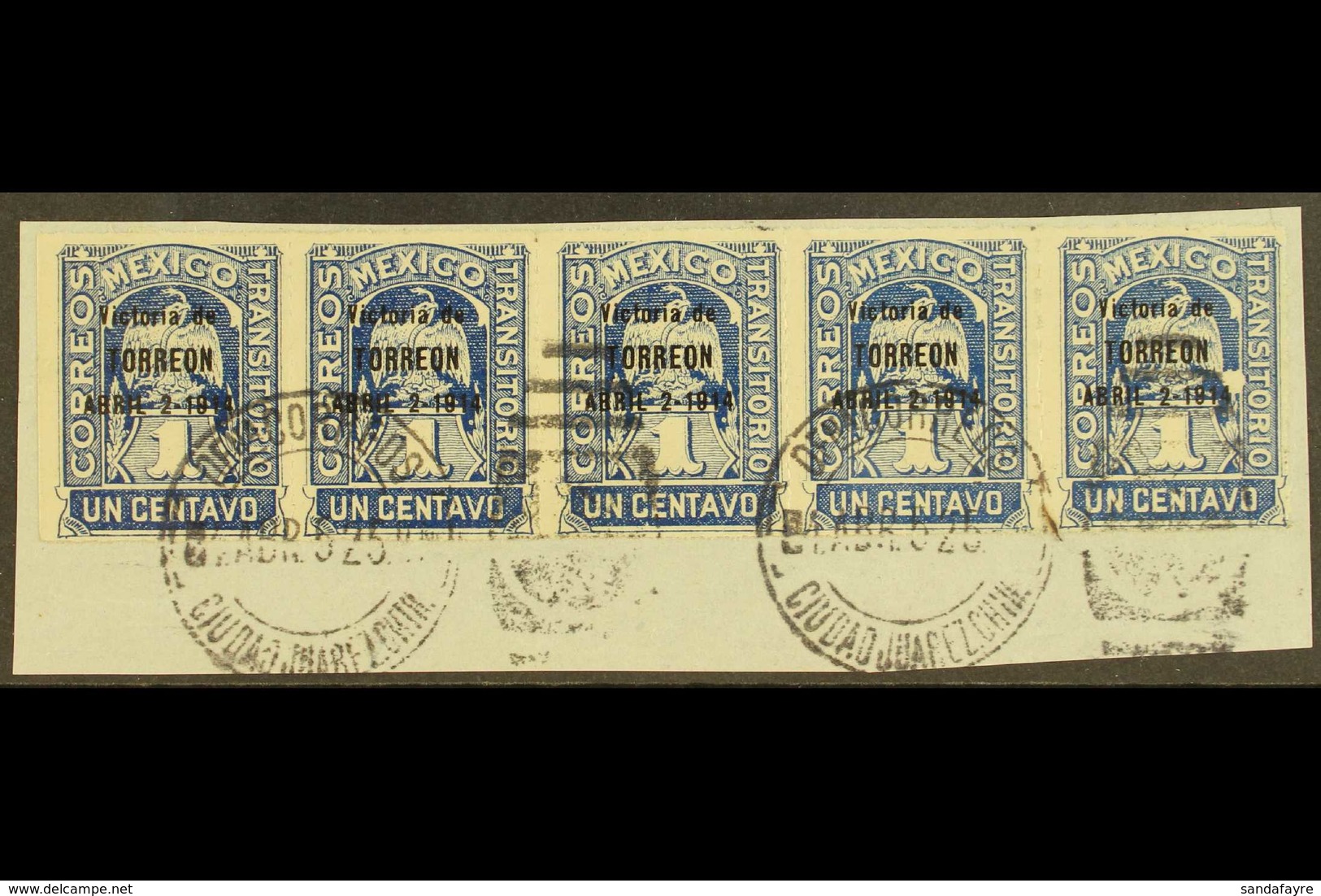1914 1c Deep Blue Overprinted "Victoria De / TORREON / ABRIL 2-1914", Scott 362, STRIP OF FIVE On Piece, Tied By Ciudad  - Mexico